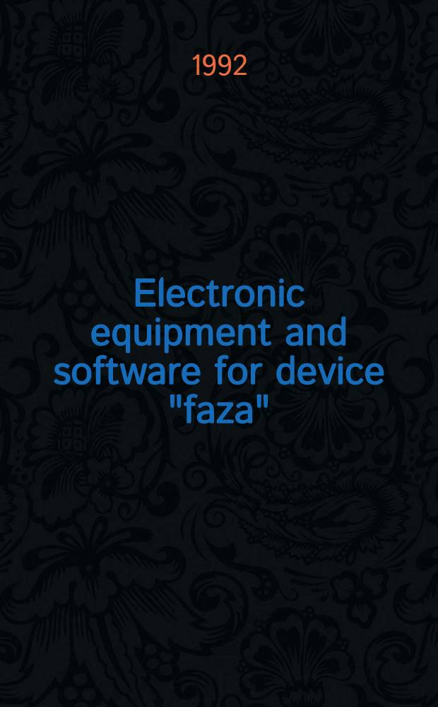 Electronic equipment and software for device "faza"