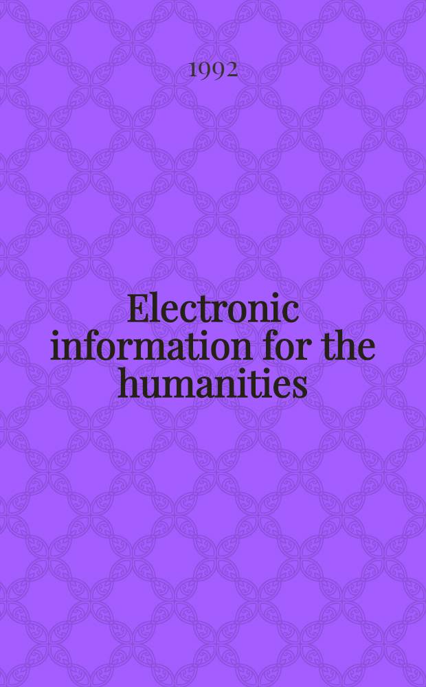 Electronic information for the humanities