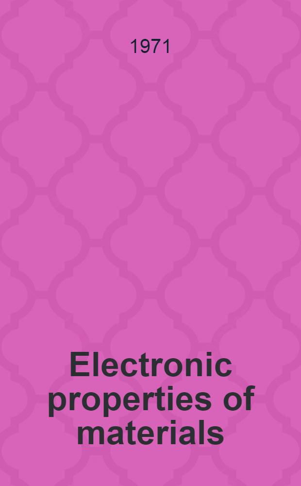 Electronic properties of materials : A guide to the literature. Vol. 3. P. 1