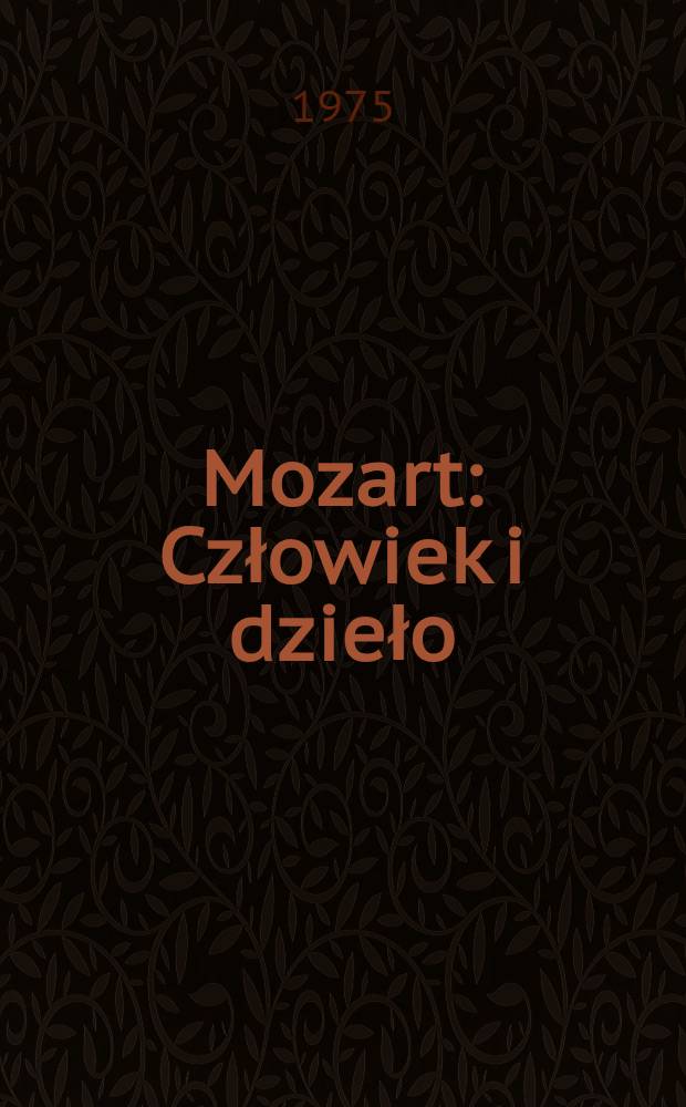 Mozart : Człowiek i dzieło