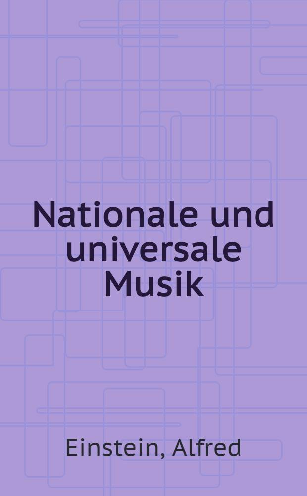 Nationale und universale Musik : Neue Essays