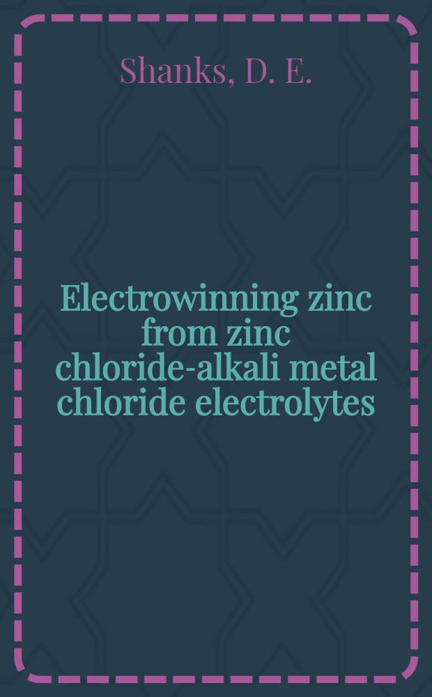Electrowinning zinc from zinc chloride-alkali metal chloride electrolytes