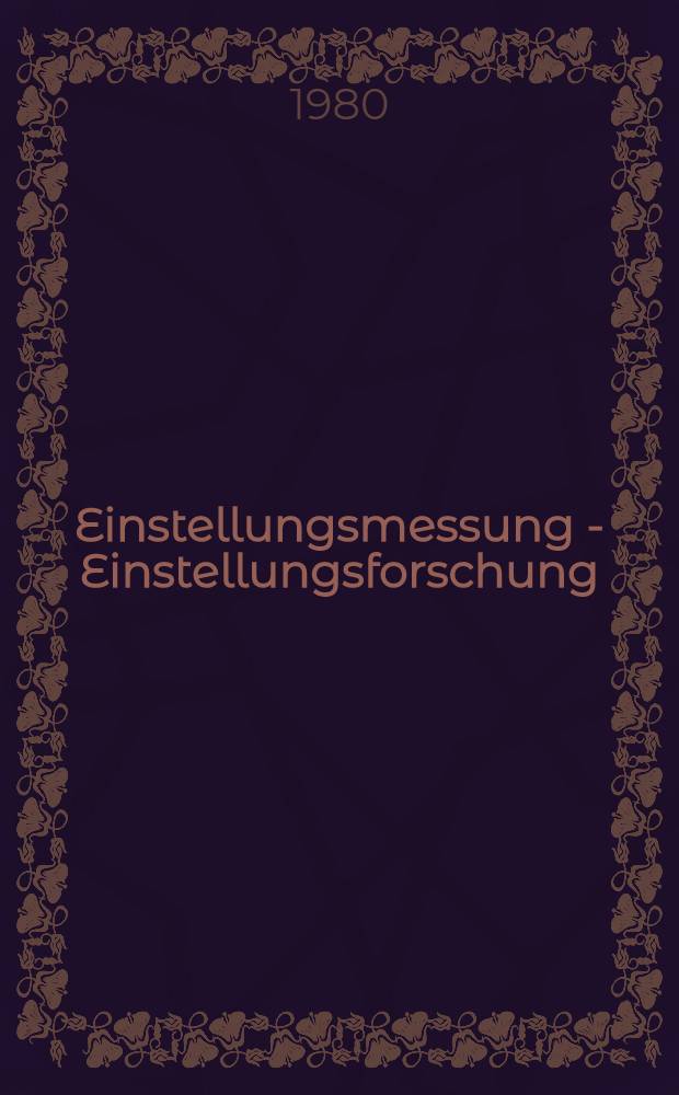 Einstellungsmessung - Einstellungsforschung