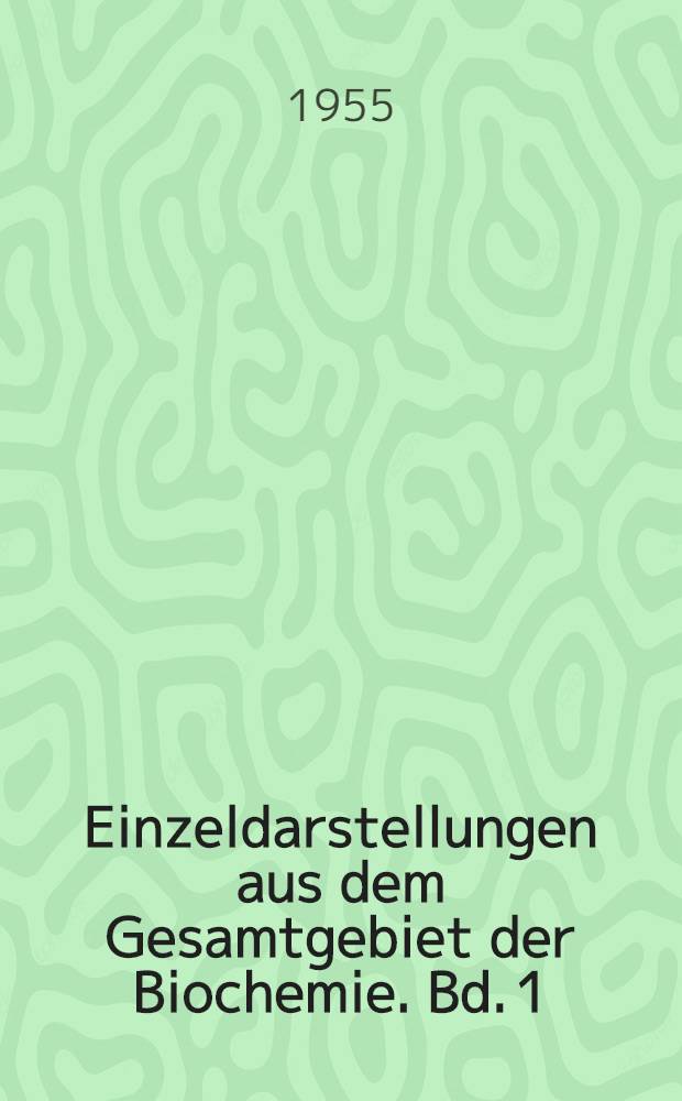 Einzeldarstellungen aus dem Gesamtgebiet der Biochemie. Bd. 1 : Blutgerinnungsfaktoren
