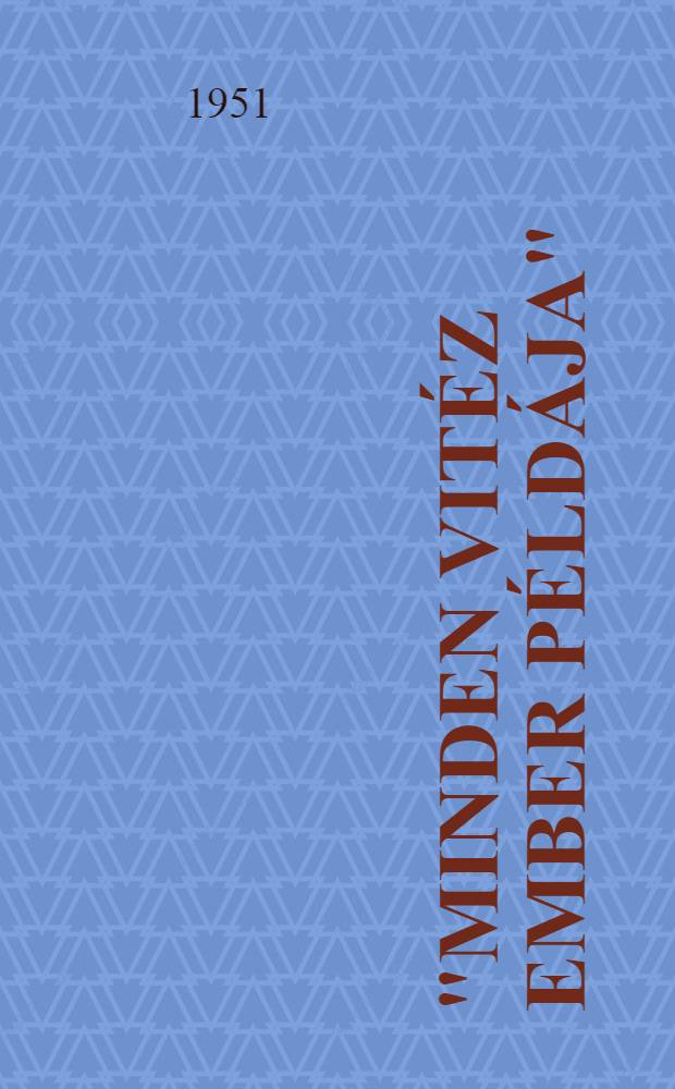 "Minden vitéz ember példája": Hunyadi János