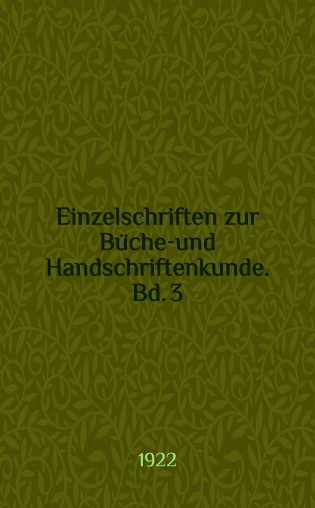 Einzelschriften zur Bücher- und Handschriftenkunde. Bd. 3 : Hölderlin-Bibliographie