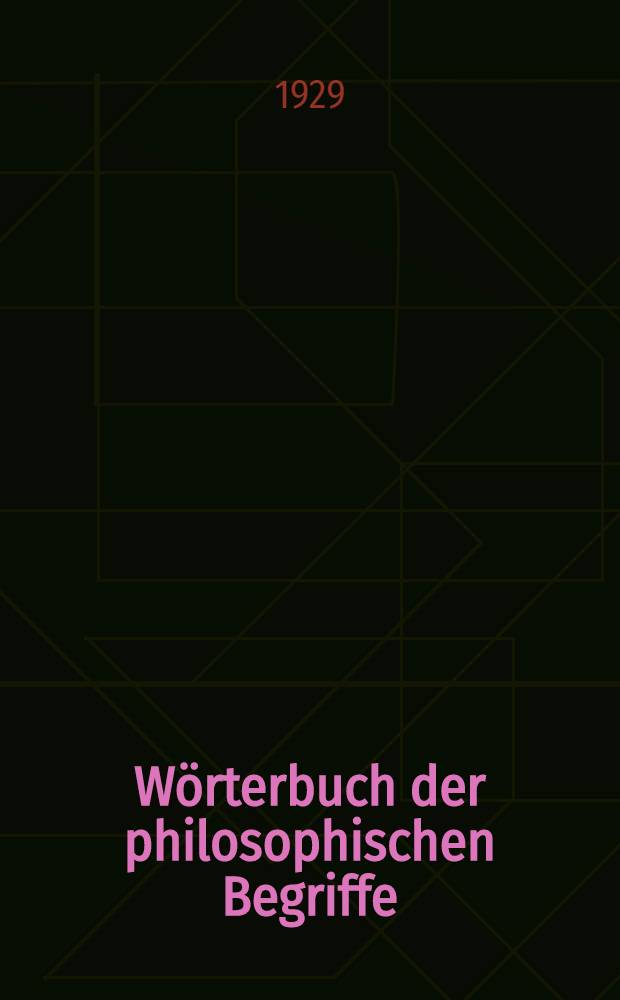 W&ouml;rterbuch der philosophischen Begriffe