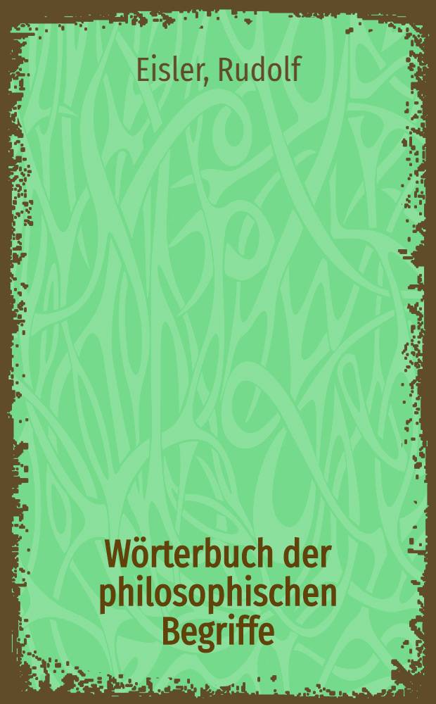 Wörterbuch der philosophischen Begriffe : Bd. 1-3