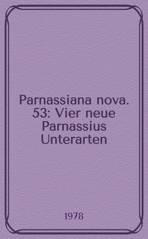 Parnassiana nova. 53 : Vier neue Parnassius Unterarten