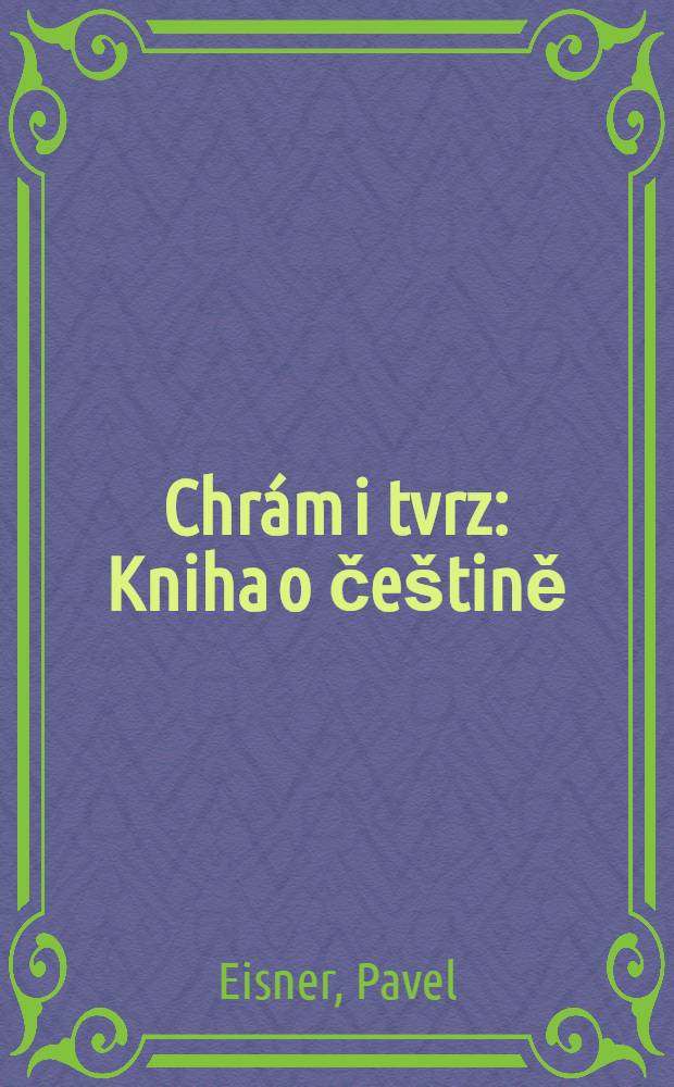 Chrám i tvrz : Kniha o češtině