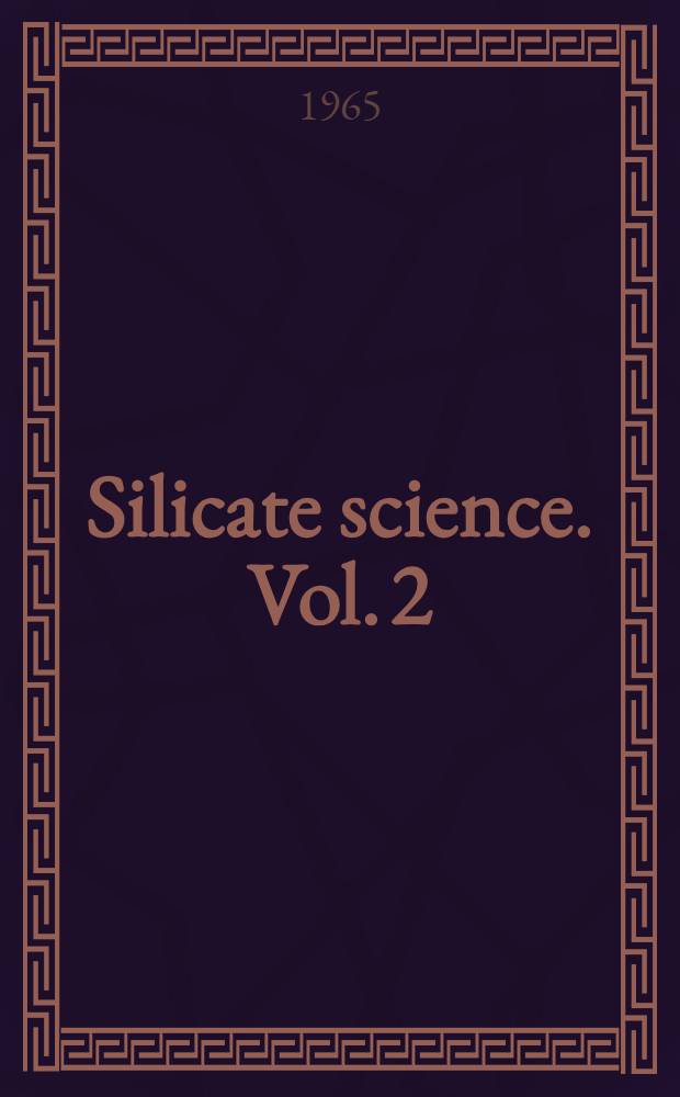 Silicate science. Vol. 2 : Glasses, enamels, slags