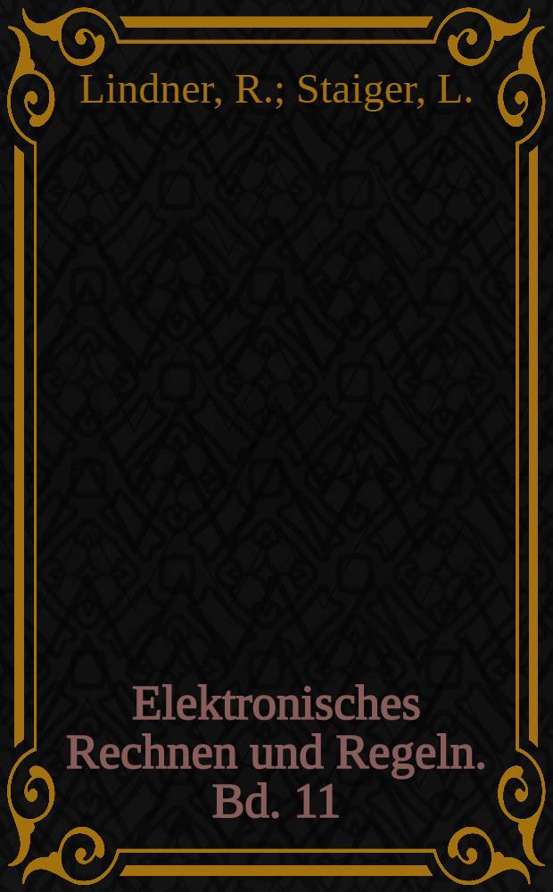 Elektronisches Rechnen und Regeln. Bd. 11 : Algebraische Codierungstheorie