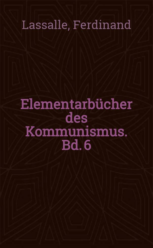 Elementarbücher des Kommunismus. Bd. 6 : Arbeiterprogramm