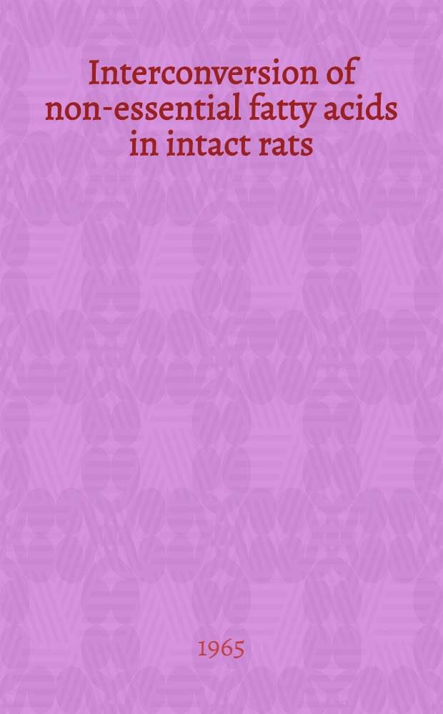 Interconversion of non-essential fatty acids in intact rats : Diss.