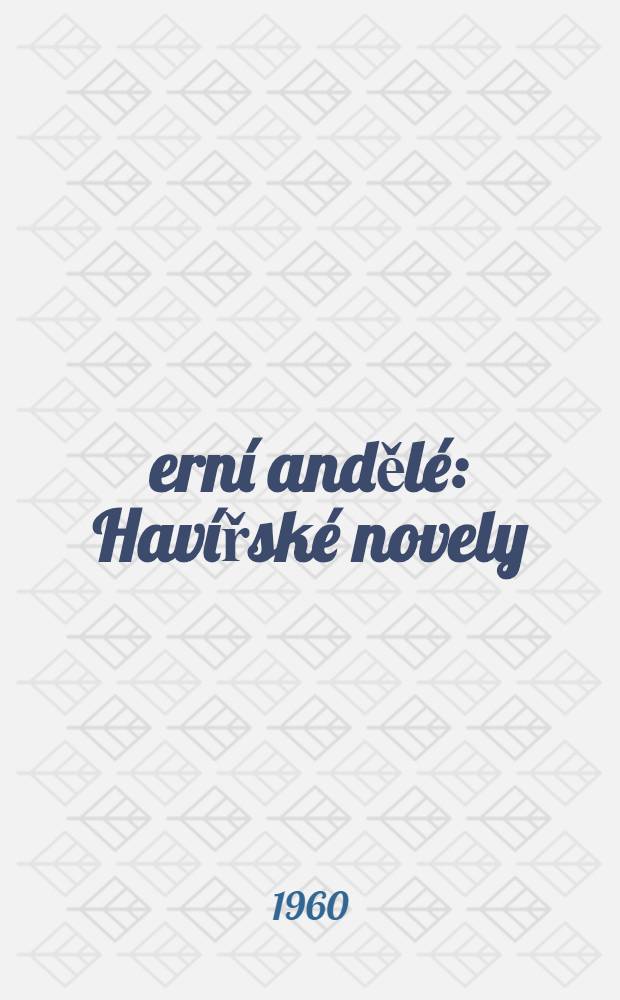 Černí andělé : Havířské novely