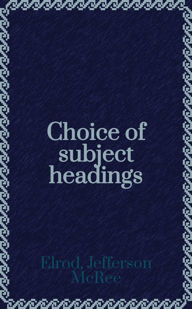 Choice of subject headings