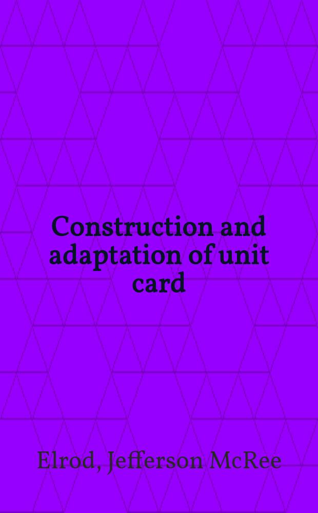 Construction and adaptation of unit card
