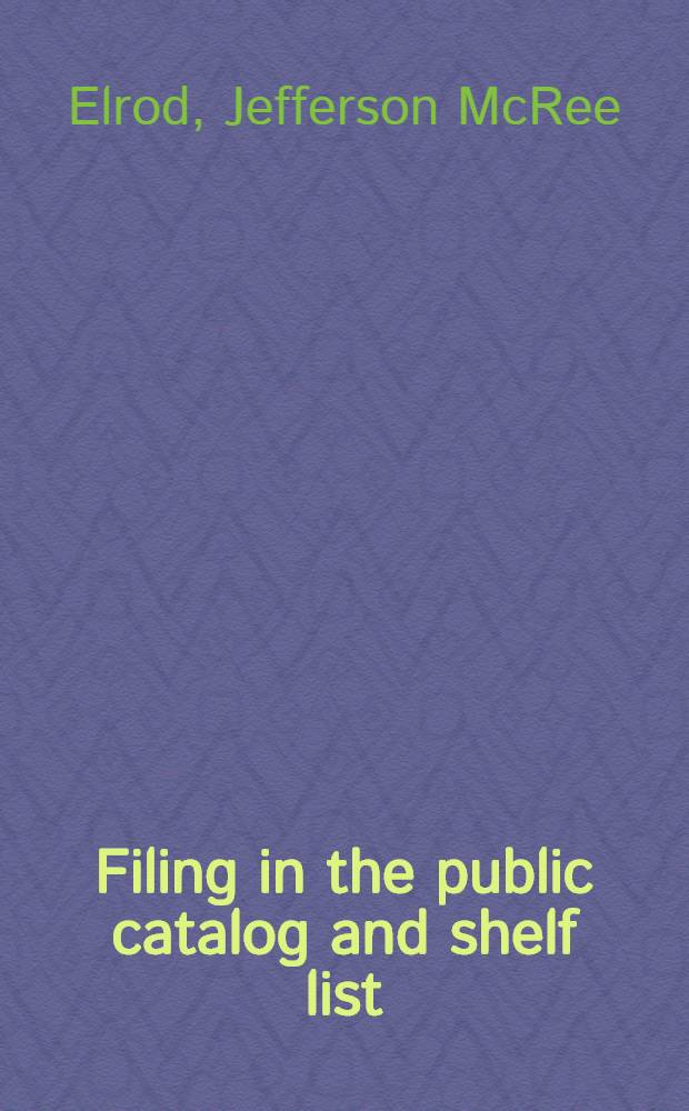 Filing in the public catalog and shelf list