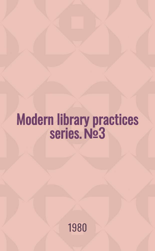 Modern library practices series. № 3 : Classification