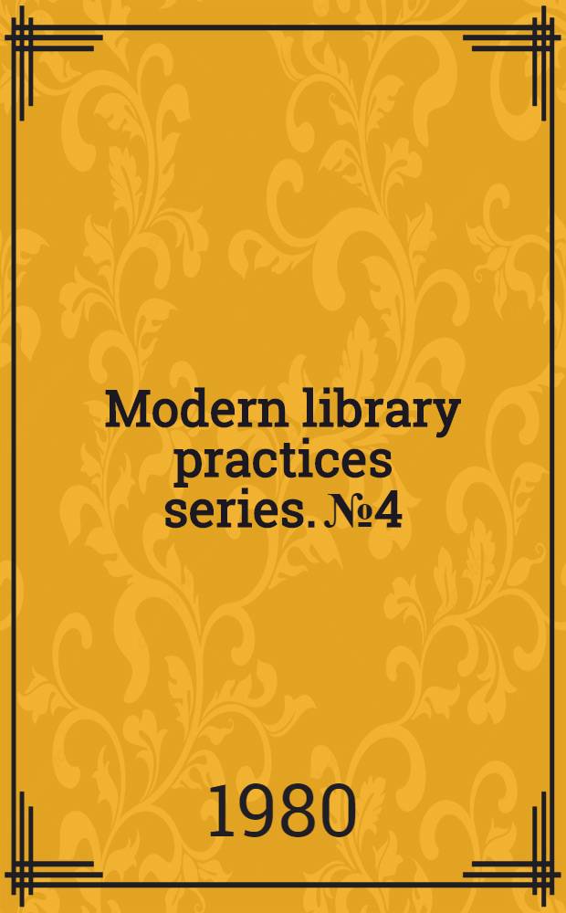 Modern library practices series. № 4 : Choice of main and added entries
