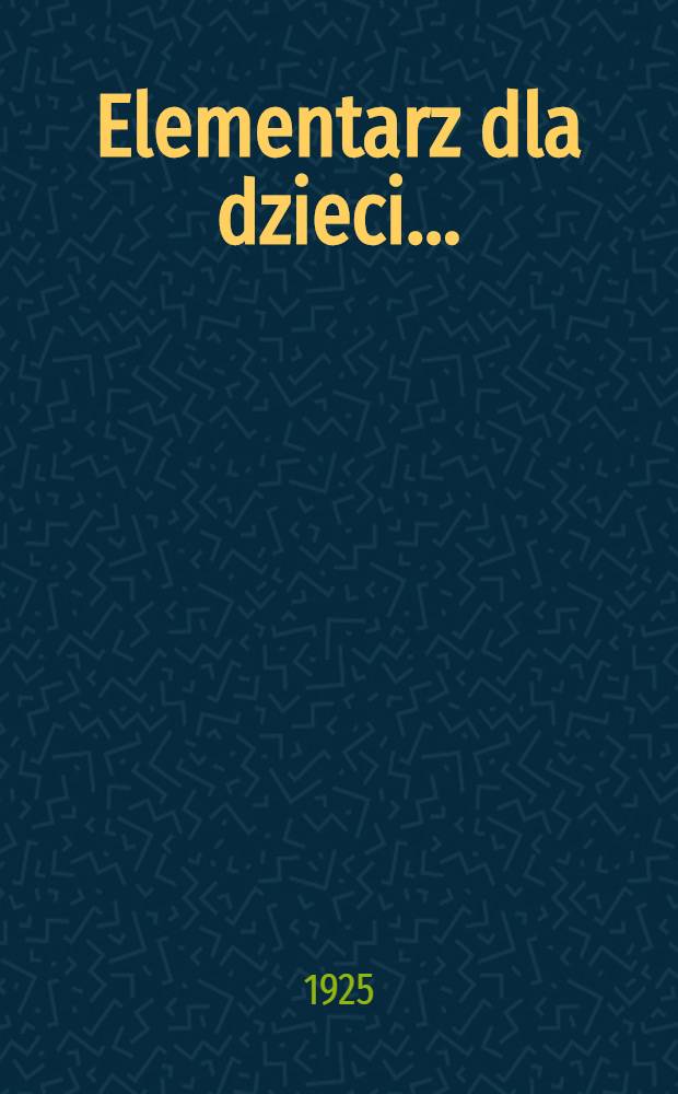 Elementarz dla dzieci ...