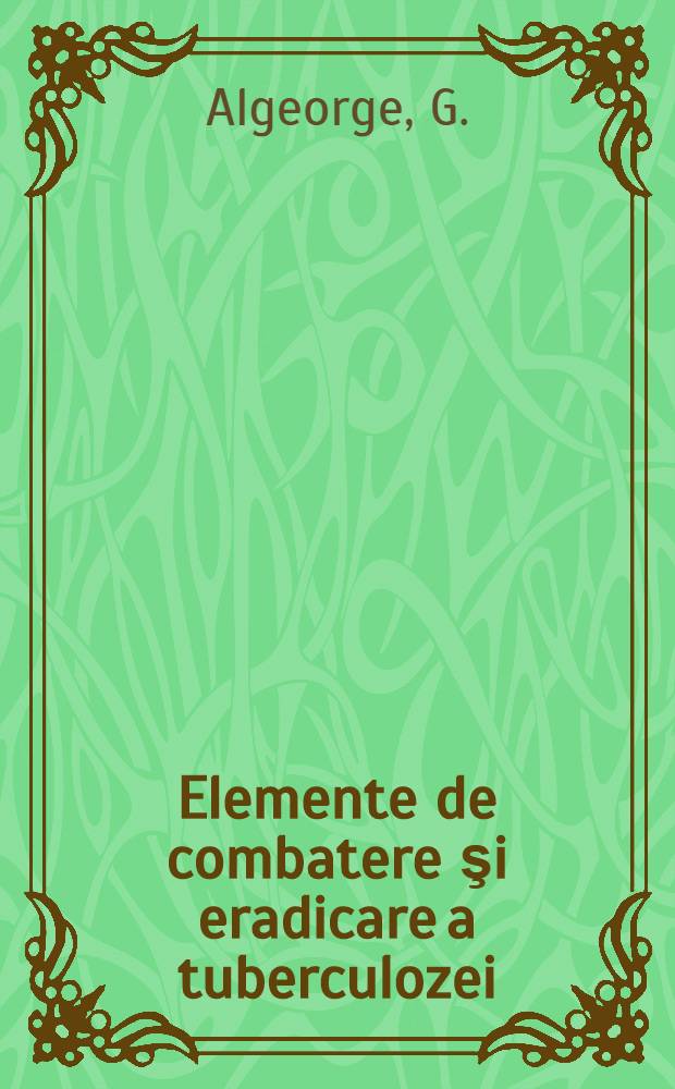 Elemente de combatere şi eradicare a tuberculozei