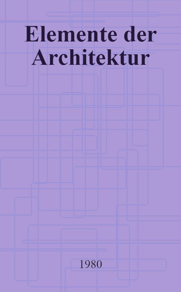 Elemente der Architektur