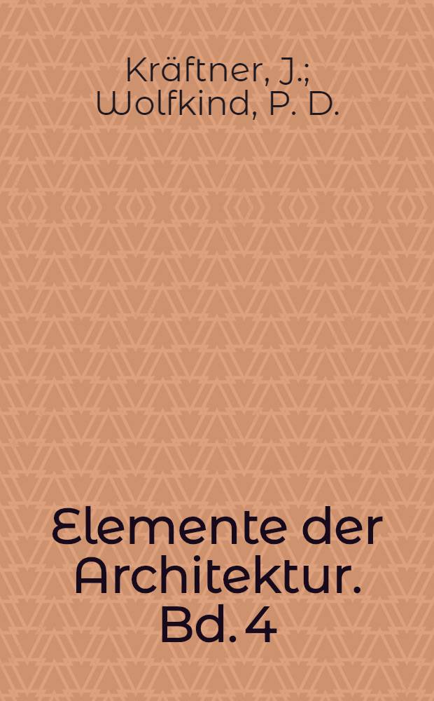 Elemente der Architektur. Bd. 4 : Dächer