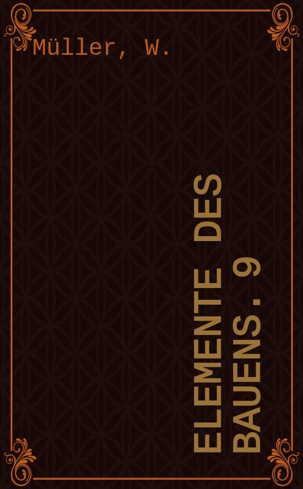 Elemente des Bauens. [9] : Innenarchitektur