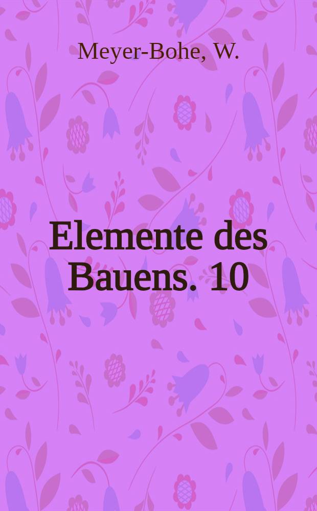 Elemente des Bauens. 10 : Innenausbau