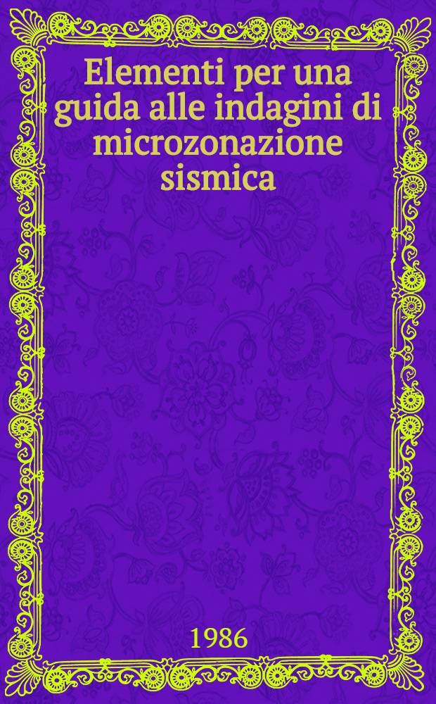 Elementi per una guida alle indagini di microzonazione sismica