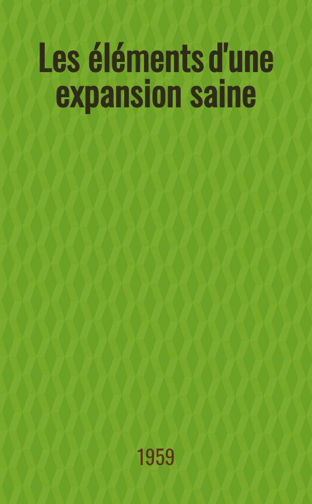 Les éléments d'une expansion saine