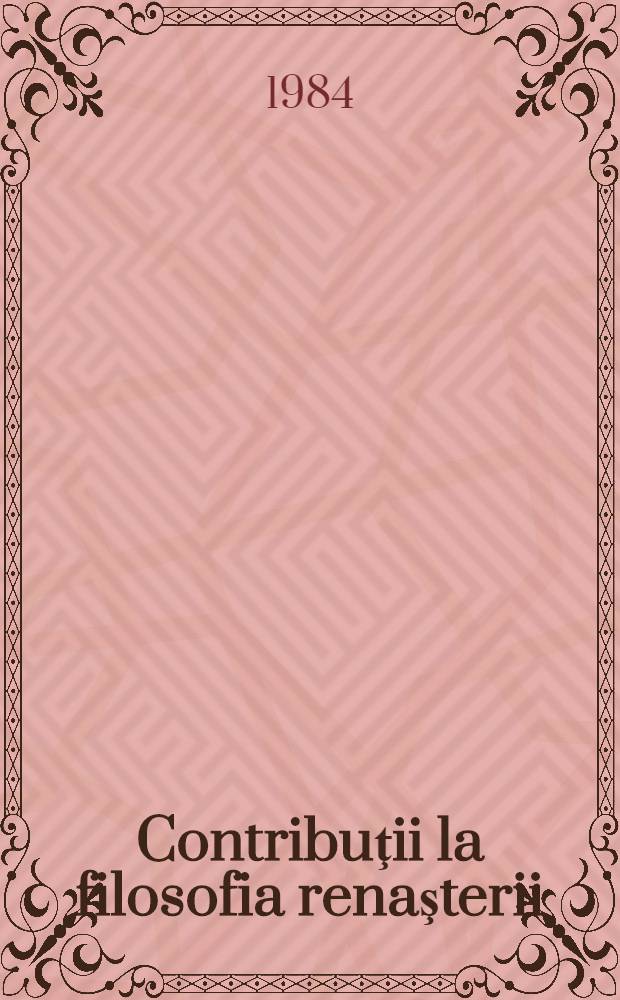 Contribuţii la filosofia renaşterii : Itinerar italian