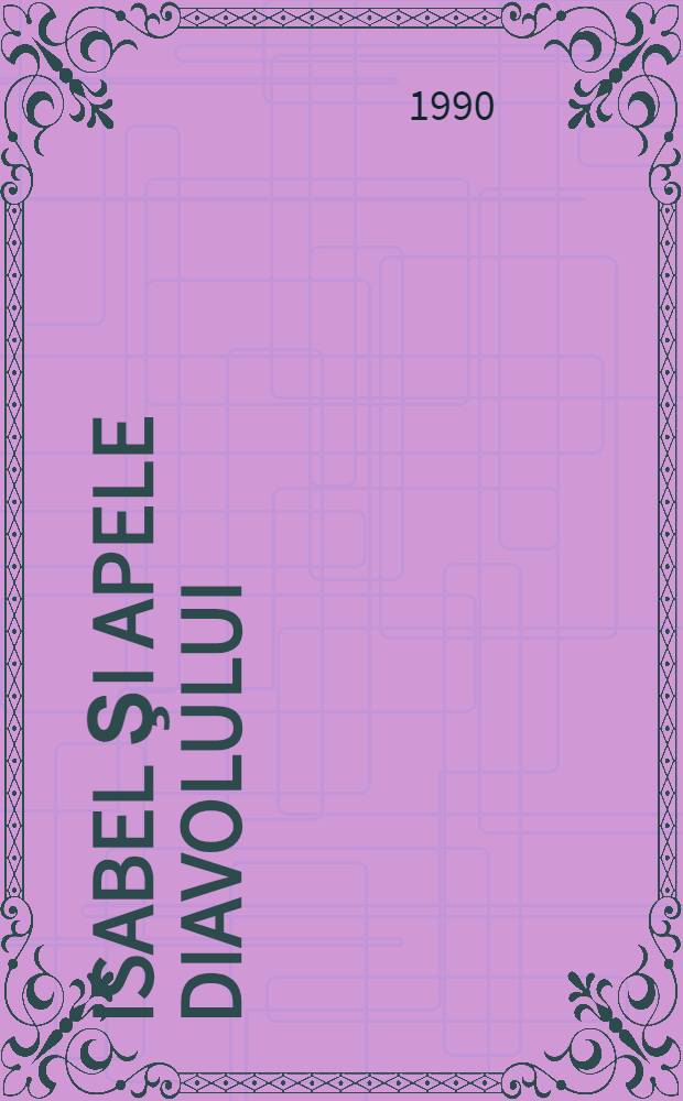 Isabel şi apele diavolului : Roman