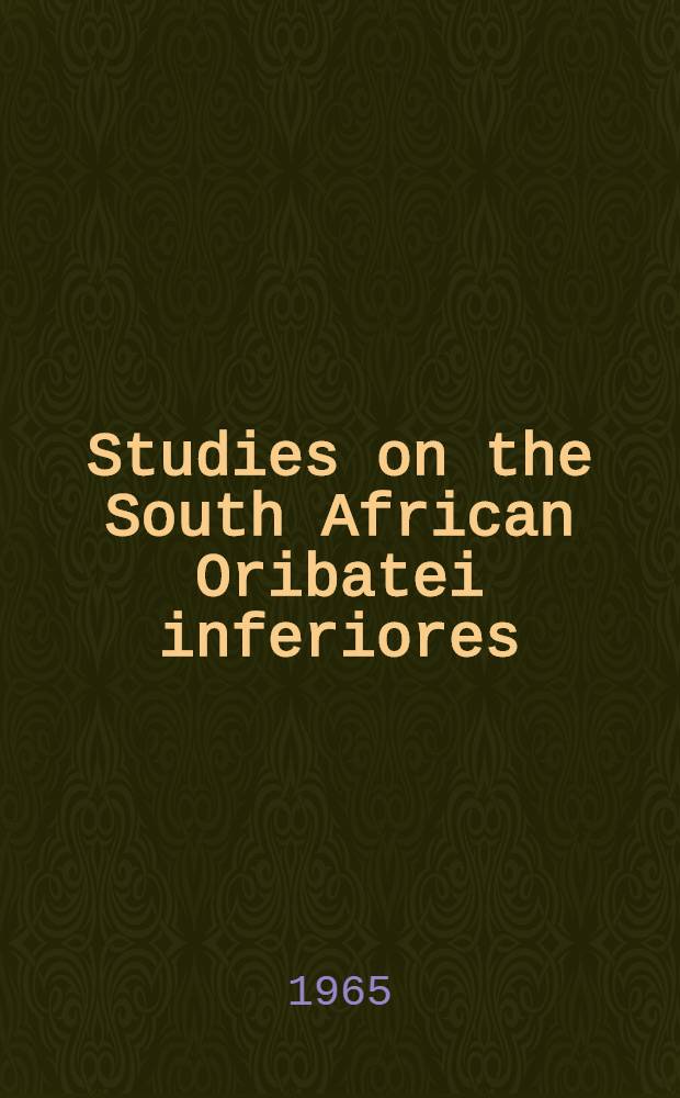 Studies on the South African Oribatei inferiores (Acarina). P. 1 : Description of Mesoplophora africana Balogh 1958