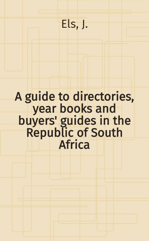 A guide to directories, year books and buyers' guides in the Republic of South Africa