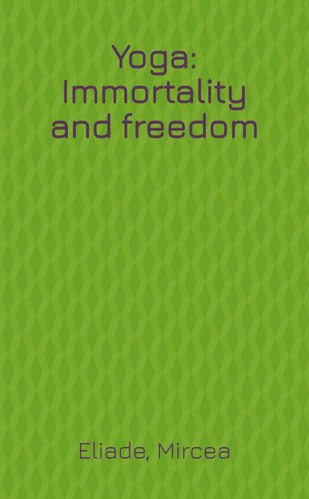 Yoga : Immortality and freedom