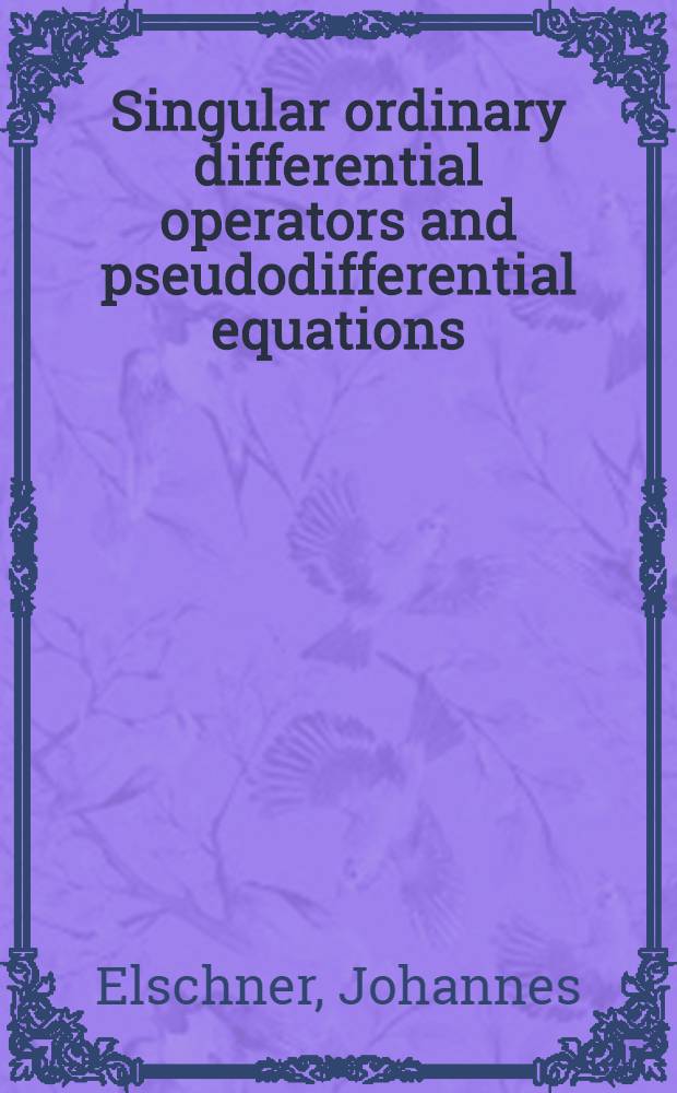 Singular ordinary differential operators and pseudodifferential equations