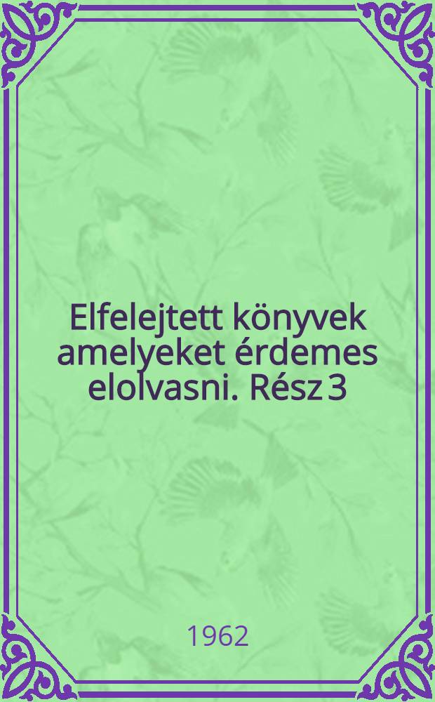 Elfelejtett könyvek amelyeket érdemes elolvasni. Rész 3