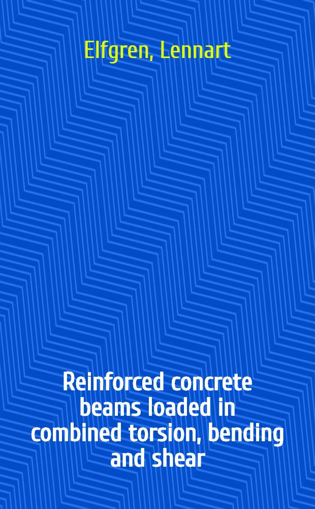 Reinforced concrete beams loaded in combined torsion, bending and shear : A study of the ultimate loadcarrying capacity : Akad. avh. ...