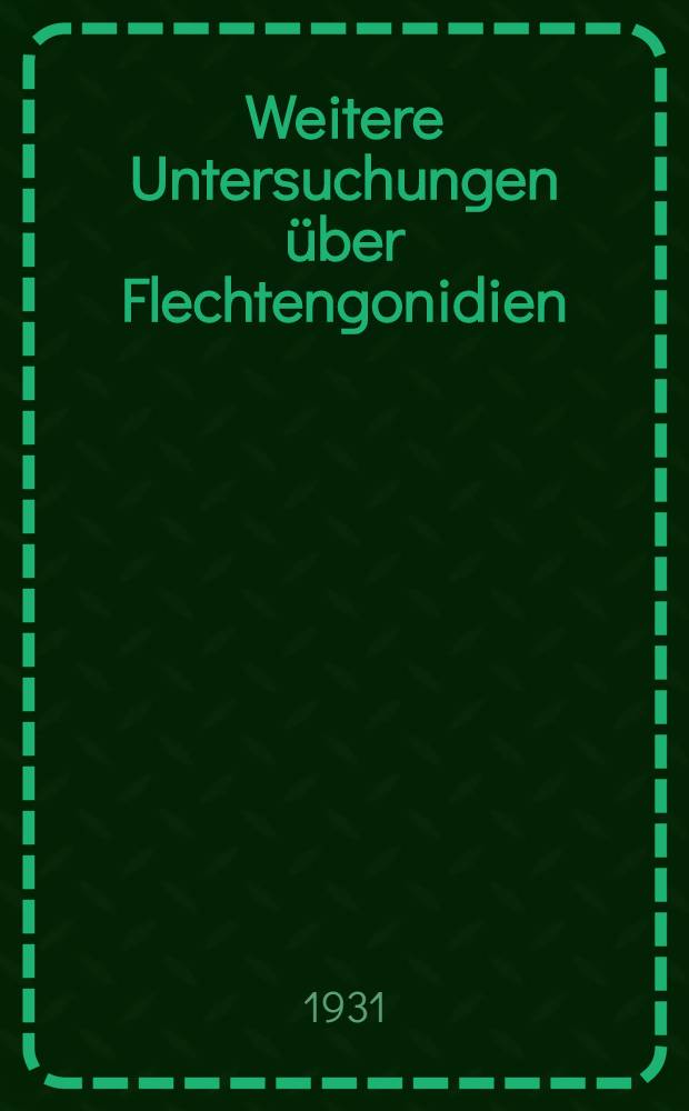 Weitere Untersuchungen über Flechtengonidien
