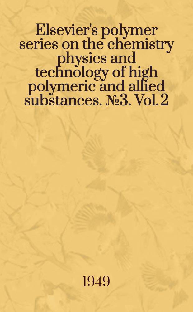Elsevier's polymer series on the chemistry physics and technology of high polymeric and allied substances. № 3. [Vol. 2] : Elastomers and plastomers