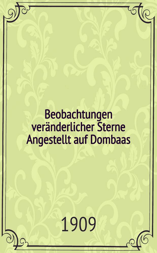 Beobachtungen veränderlicher Sterne Angestellt auf Dombaas (Norwegen). III