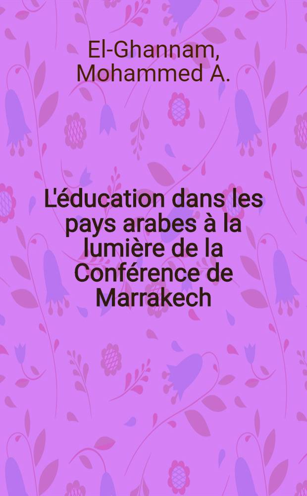 L'éducation dans les pays arabes à la lumière de la Conférence de Marrakech (1970)