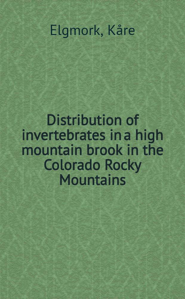 Distribution of invertebrates in a high mountain brook in the Colorado Rocky Mountains