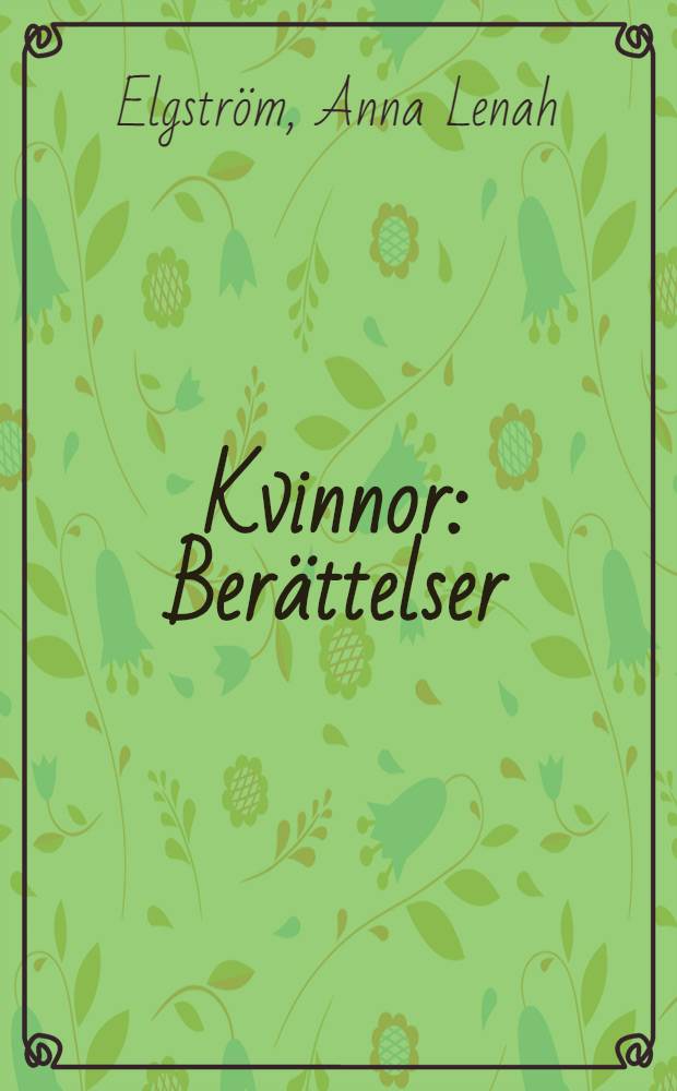 Kvinnor : Berättelser