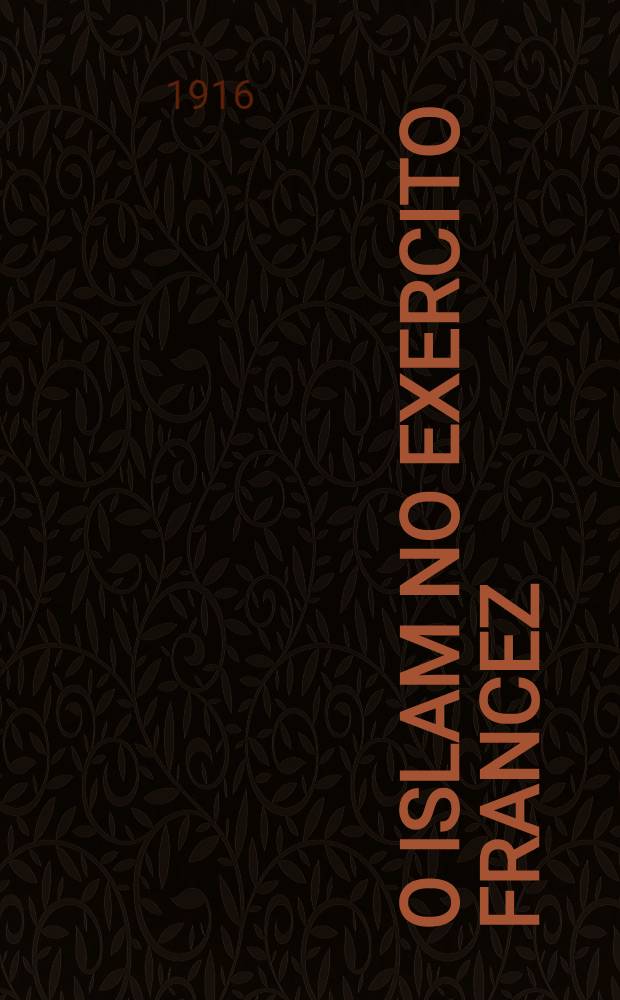 O Islam no exercito francez : Guerra de 1914-1915