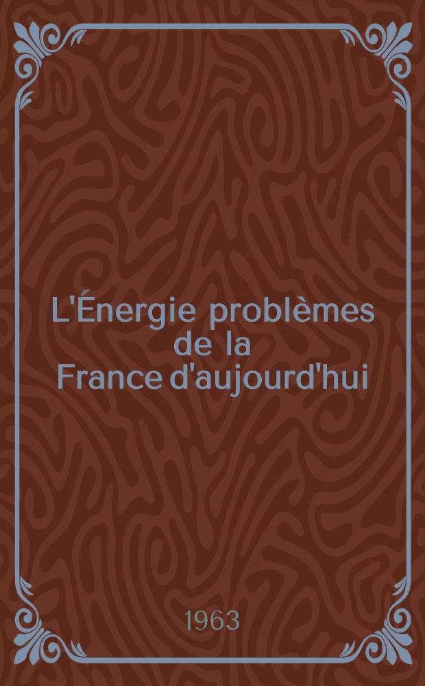 L'Énergie problèmes de la France d'aujourd'hui