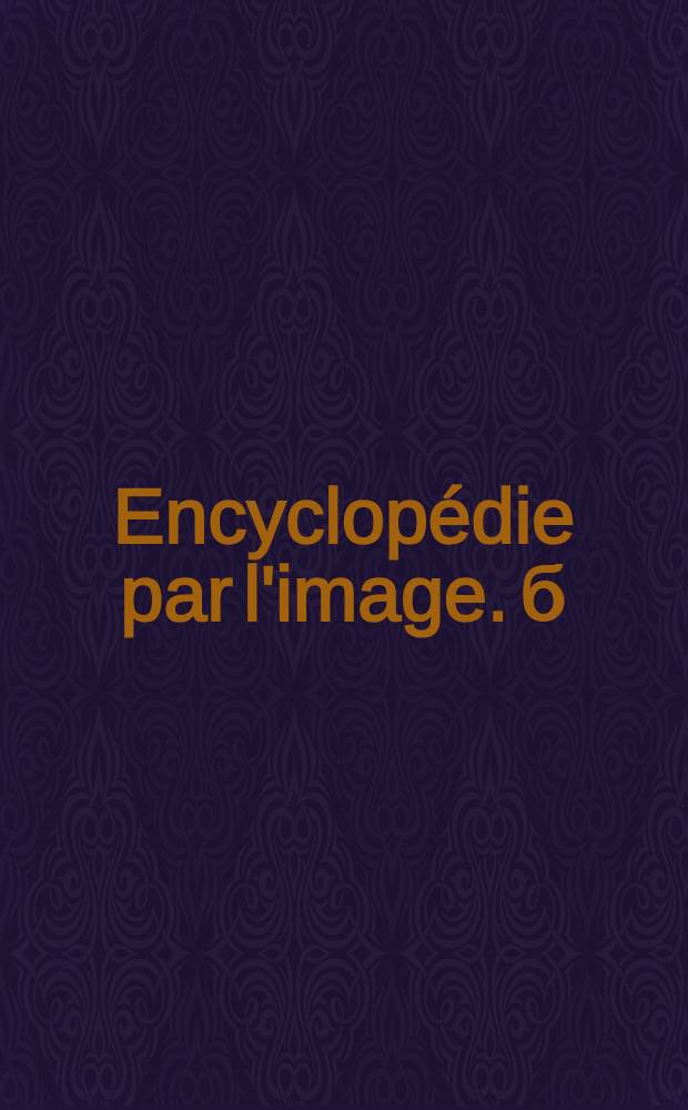 Encyclopédie par l'image. [б/н] : Versailles