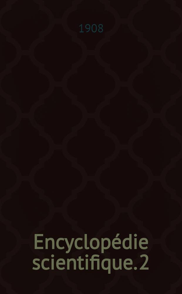 Encyclopédie scientifique. 2 : Théorie mathématique des assurances